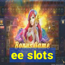 ee slots